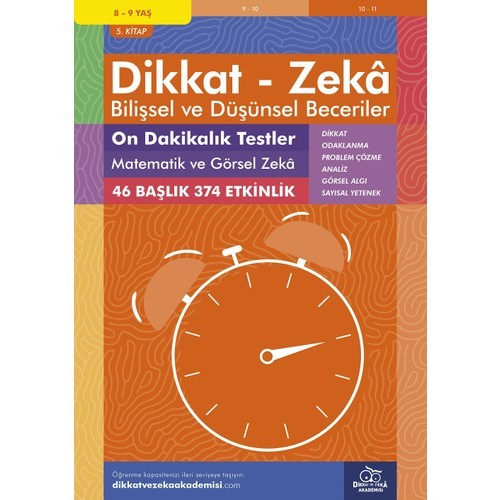 10 Dakikalık Testler Matematik ve Görsel Zeka (8 - 9 Yaş 5.kitap, 374 Etkinlik) / Dikkat – Zekâ & Bilişsel ve Düşünsel Beceriler - Michellejoy Hughes