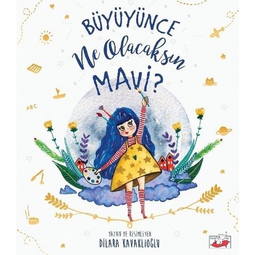 Büyüyünce Ne Olacaksın Mavi ? - Dilara Kavaklıoğlu