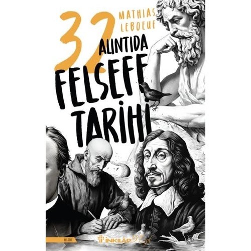 32 Alıntıda Felsefe Tarihi - Mathias Leboeuf