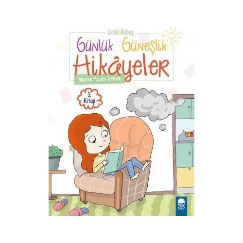 Akşama Misafir Gelecek Günlük Güneşlik Hikayeler 3. Kitap / 1. Sınıf Okuma Kitabı - Celal Akbaş