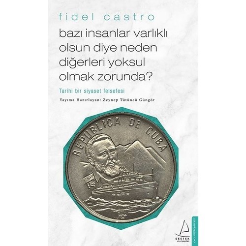 Bazı İnsanlar Varlıklı Olsun Diye Neden Diğerleri  Yoksul Olmak Zorunda?  - Fidel Castro