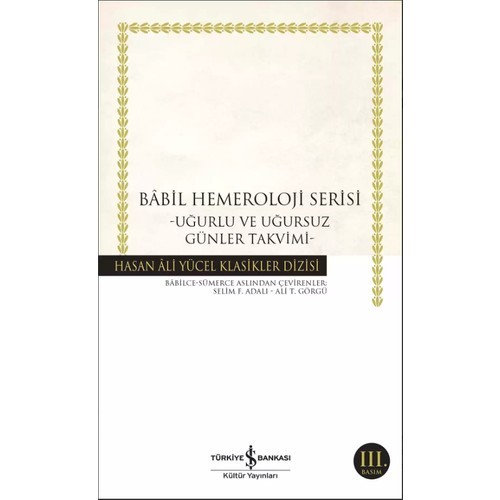 Babil Hemeroloji Serisi - Uğurlu ve Uğursuz Günler Takvimi