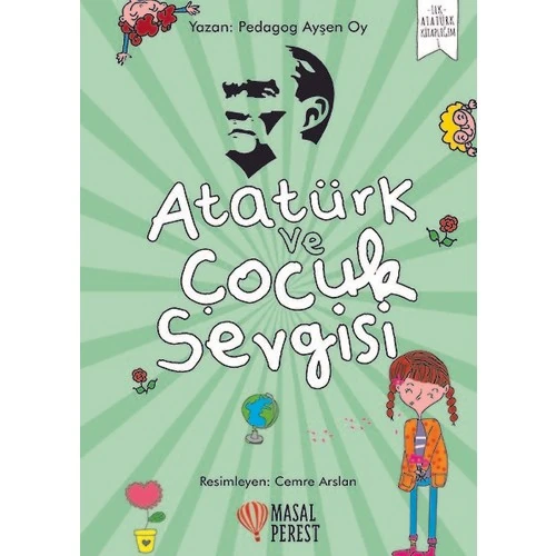Atatürk Ve Çocuk Sevgisi - Ayşen Oy
