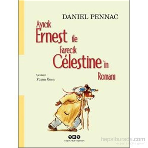 Ayıcık Ernest İle Farecik Célestine’İn Romanı-Daniel Pennac