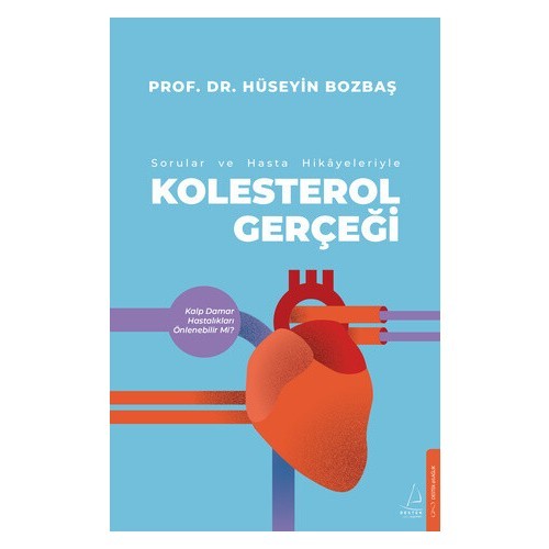 Kolestrol Gerçeği / Sorular ve Hasta Hikayeleri Ile - Hüseyin Bozbaş