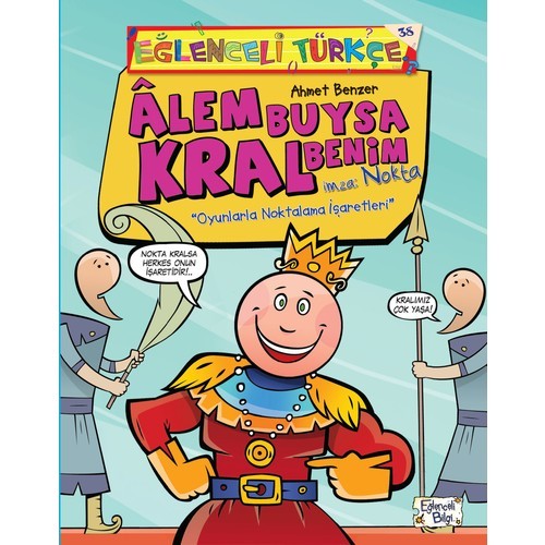 Alem Buysa Kral Benim (İmza: Nokta)