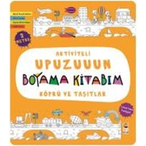 Aktiviteli Upuzuuun Boyama Kitabım :Köprü Ve Taşıtlar - Asiye Aslı Aslaner