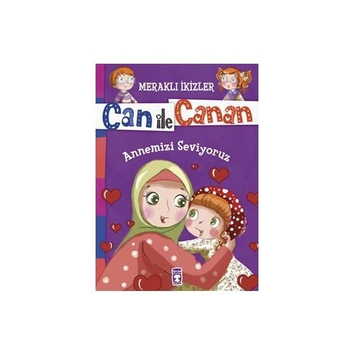 Can İle Canan: Annemizi Seviyoruz-Nefise Atçakarlar