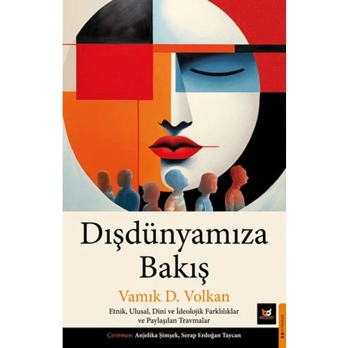 Dışdünyamıza Bakış - Vamık D. Volkan