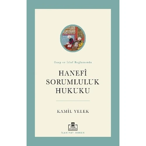 Hanefi Sorumluluk Hukuku - Kamil Yelek