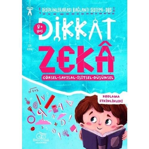 Dikkat Zeka 8+ Yaş – Disiplinler Arası Bağlantı Sistemi (Dbs) - Mehmet Türkdoğan Savaş Özdemir