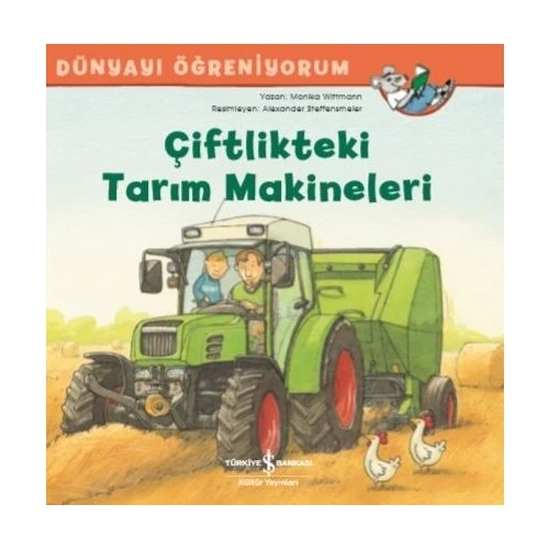 Çiftlikteki Tarım Makineleri Dünyayı Öğreniyorum - Monika Wittmann