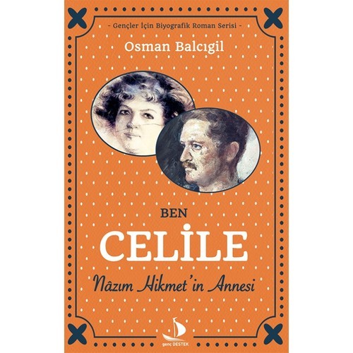 Ben Celile Nazım Hikmet’in Annesi - Osman Balcıgil