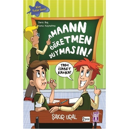 Aman Öğretmen Duymasın!