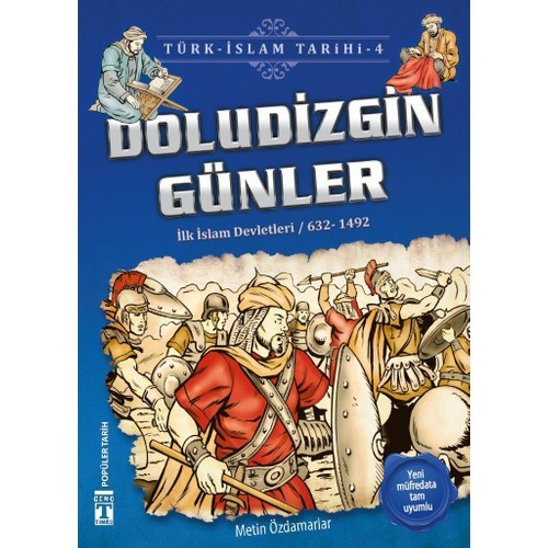 Doludizgin Günler (İlk İslam Devletleri / 632 - 1492)