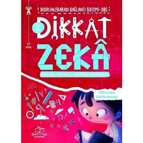 Dikkat Zeka 5+ Yaş – Disiplinler Arası Bağlantı Sistemi (Dbs) - Mehmet Türkdoğan Savaş Özdemir