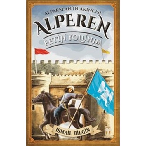Alperen: Fetih Yolunda-İsmail Bilgin