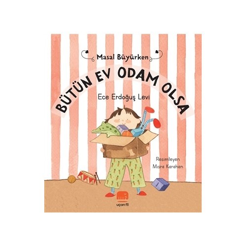 Bütün Ev Odam Olsa - Masal Büyürken - Ece Erdoğuş Levi