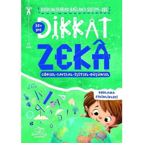 Dikkat Zeka 10+ Yaş – Disiplinler Arası Bağlantı Sistemi (Dbs) - Mehmet Türkdoğan Savaş Özdemir