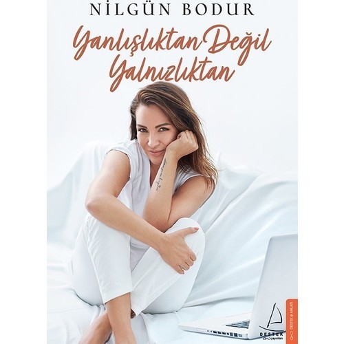 Yanlışlıktan Değil Yalnızlıktan - Nilgün Bodur