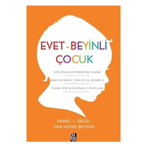 Evet-Beyinli Çocuk - Daniel J. Siegel - Tina Payne Bryson