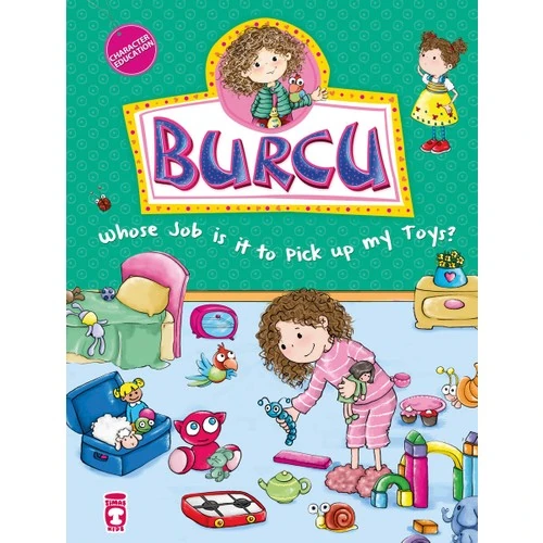 Burcu Whose Job Is It To Pick Up My Toys? - Burcu Oyuncakları Toplamak Kimin Görevi? (İngilizce) - Nurşen Şirin