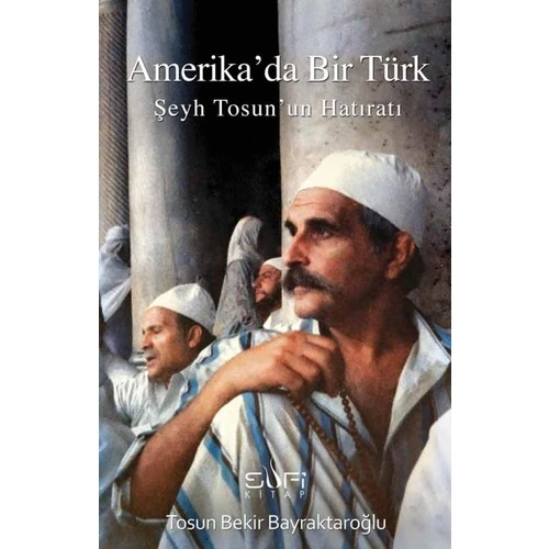 Amerika'Da Bir Türk - Tosun Bekir Bayraktaroğlu
