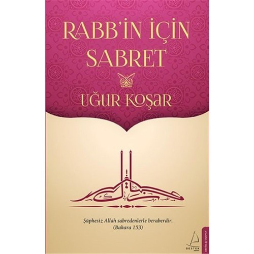 Rabb in İçin Sabret