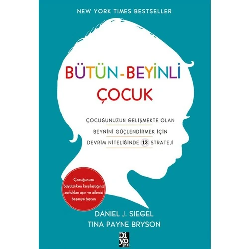 Bütün Beyinli Çocuk -  Daniel J. Siegel  - Tina Payne Bryson