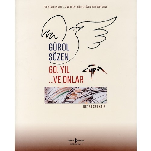60. Yıl …Ve Onlar – Retrospektif / Retrospectıve - Gürol Sözen