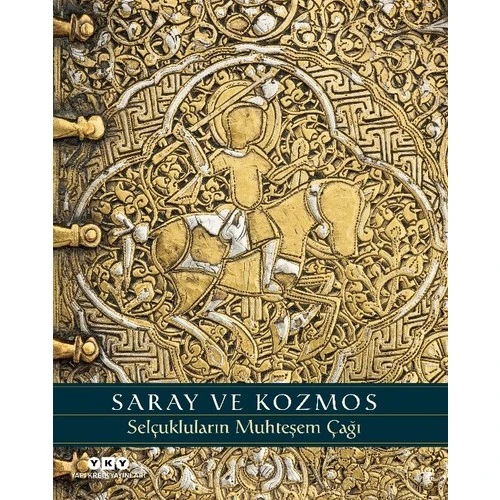 Saray ve Kozmos – Selçukluların Muhteşem Çağı