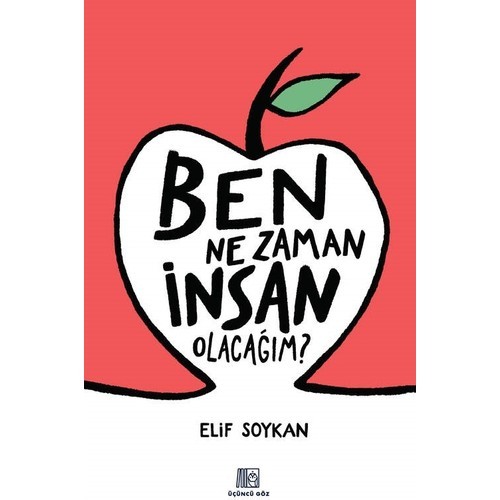 Ben Ne Zaman İnsan Olacağım? - Elif Soykan