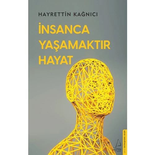 Insanca Yaşamaktır Hayat - Hayrettin Kağnıcı