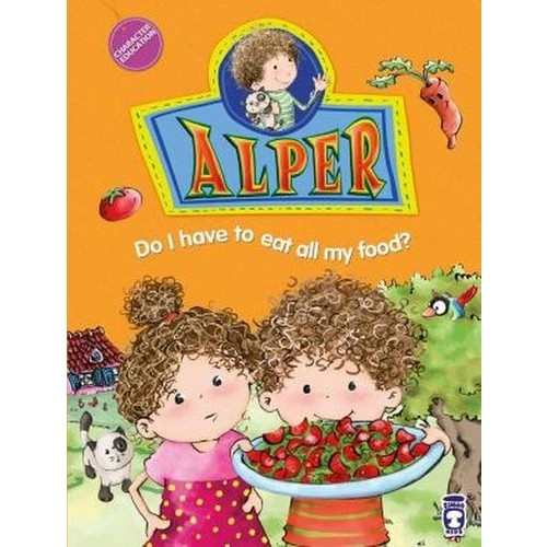 Alper Do I Have To Eat All My Food? - Alper Her Yemekten Yemem Gerekli Mi? (Ingilizce)