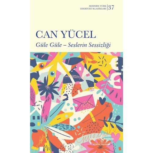 Güle Güle: Seslerin Sessizliği - Can Yücel