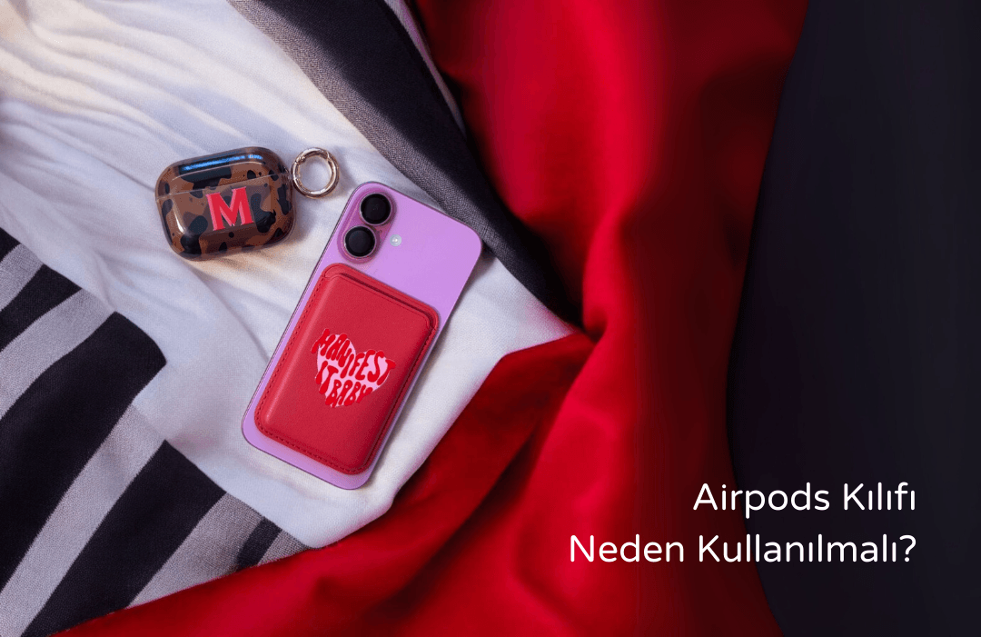 Airpods Kılıfı Neden Kullanılmalı?