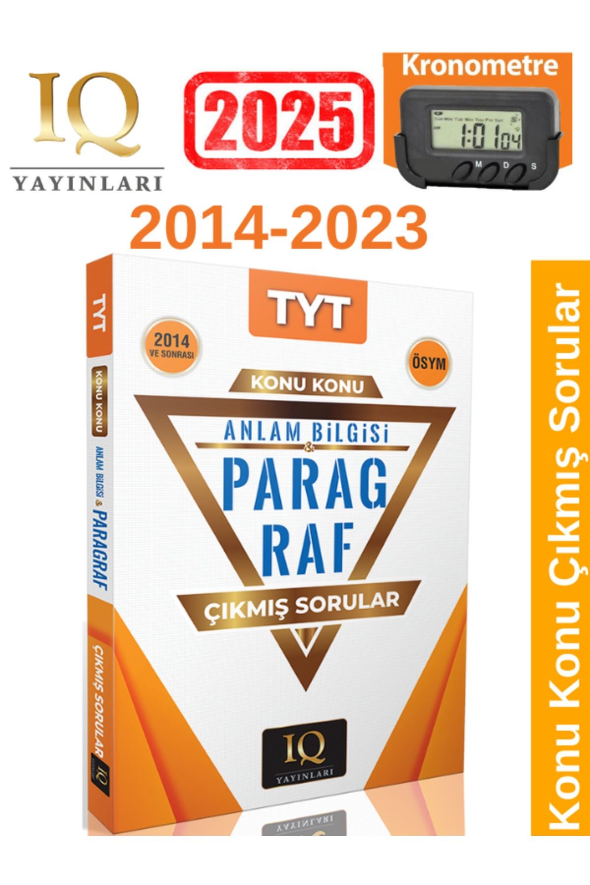 IQ Yayınları 2025 Tyt Ösym Anlam Bilgisi Paragraf Çıkmış Sorular Konu Konu (2014-2023)+Kronometre