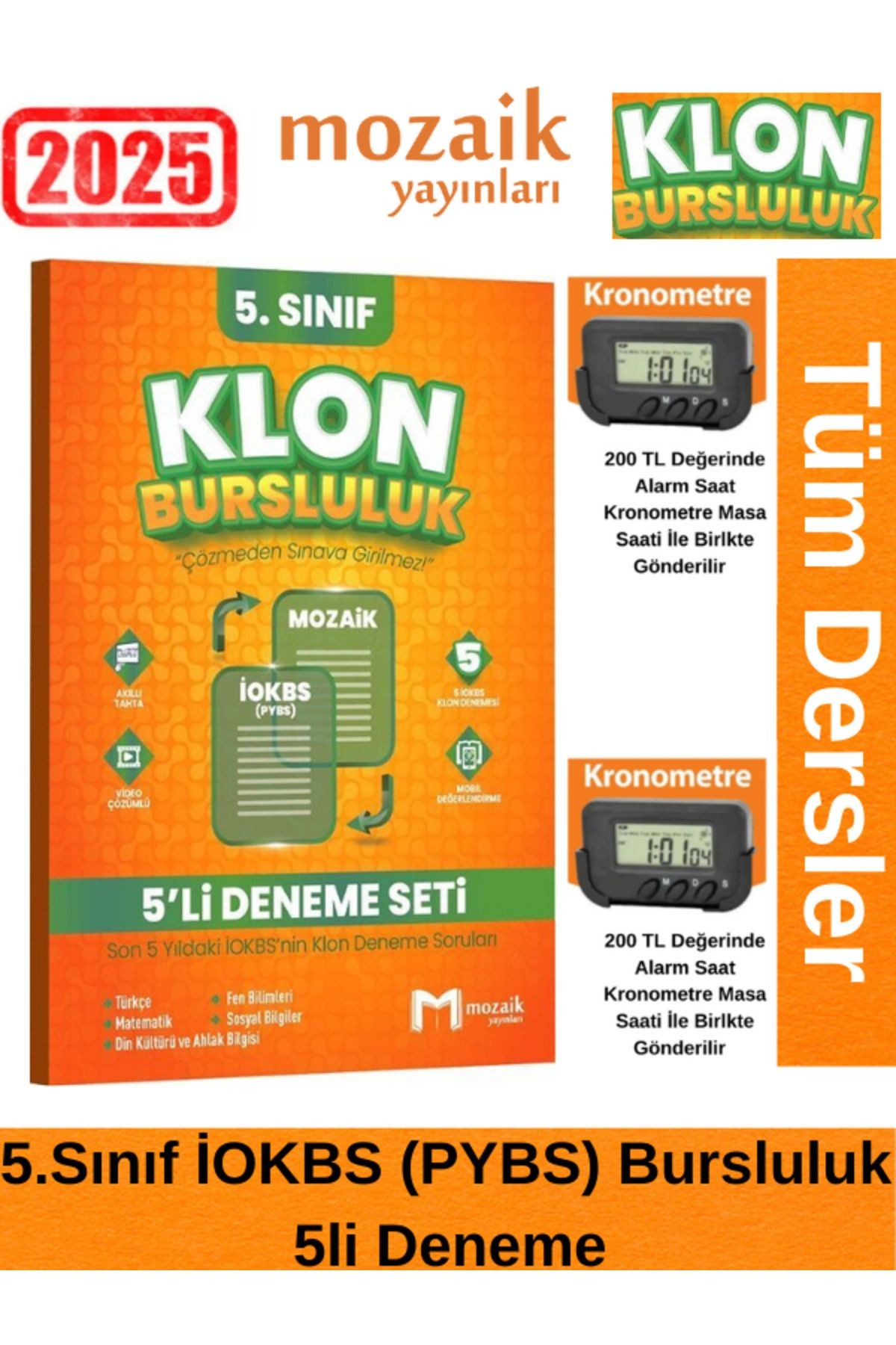 Mozaik 2025 5.Sınıf Klon Bursluluk Tüm Dersler (İOKBS-PYBS) Sınavı 5 Li Deneme Seti+Kronometre