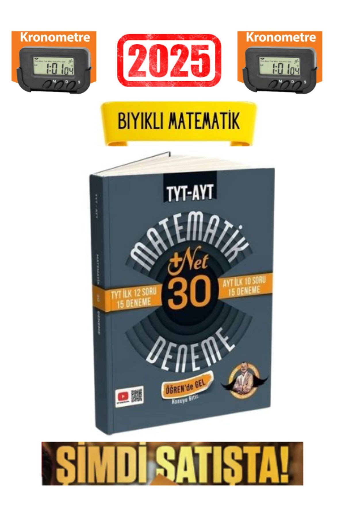 Bıyıklı Matematik TYT İlk 12-AYT İlk 10 Soru Matematik 30 Deneme- Öğren de Gel+22 Net+Kronometre