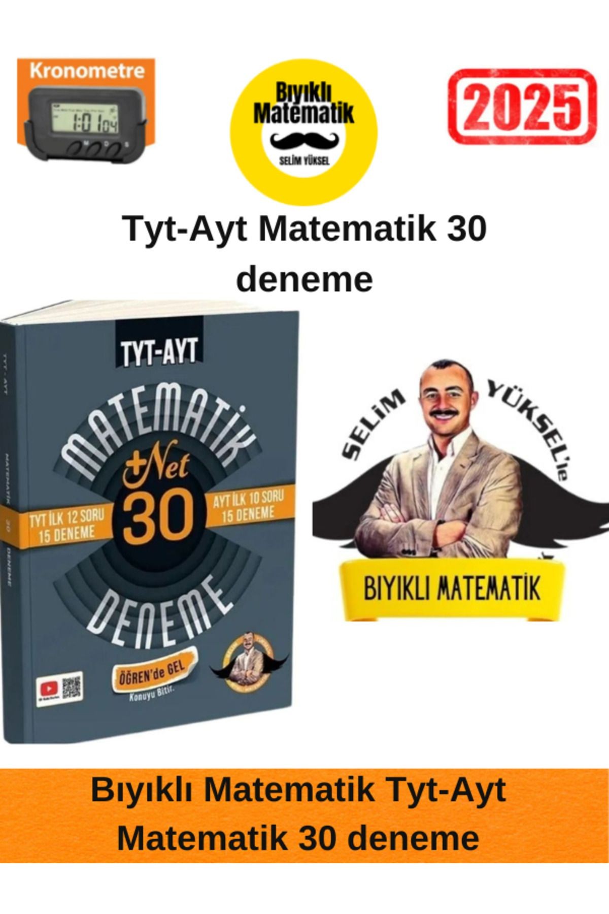 2025 AYT TİLT Denemeleri-Bıyıklı TYT İlk 12 - AYT İlk 10 Soru Matematik 30 Deneme+Kronometre