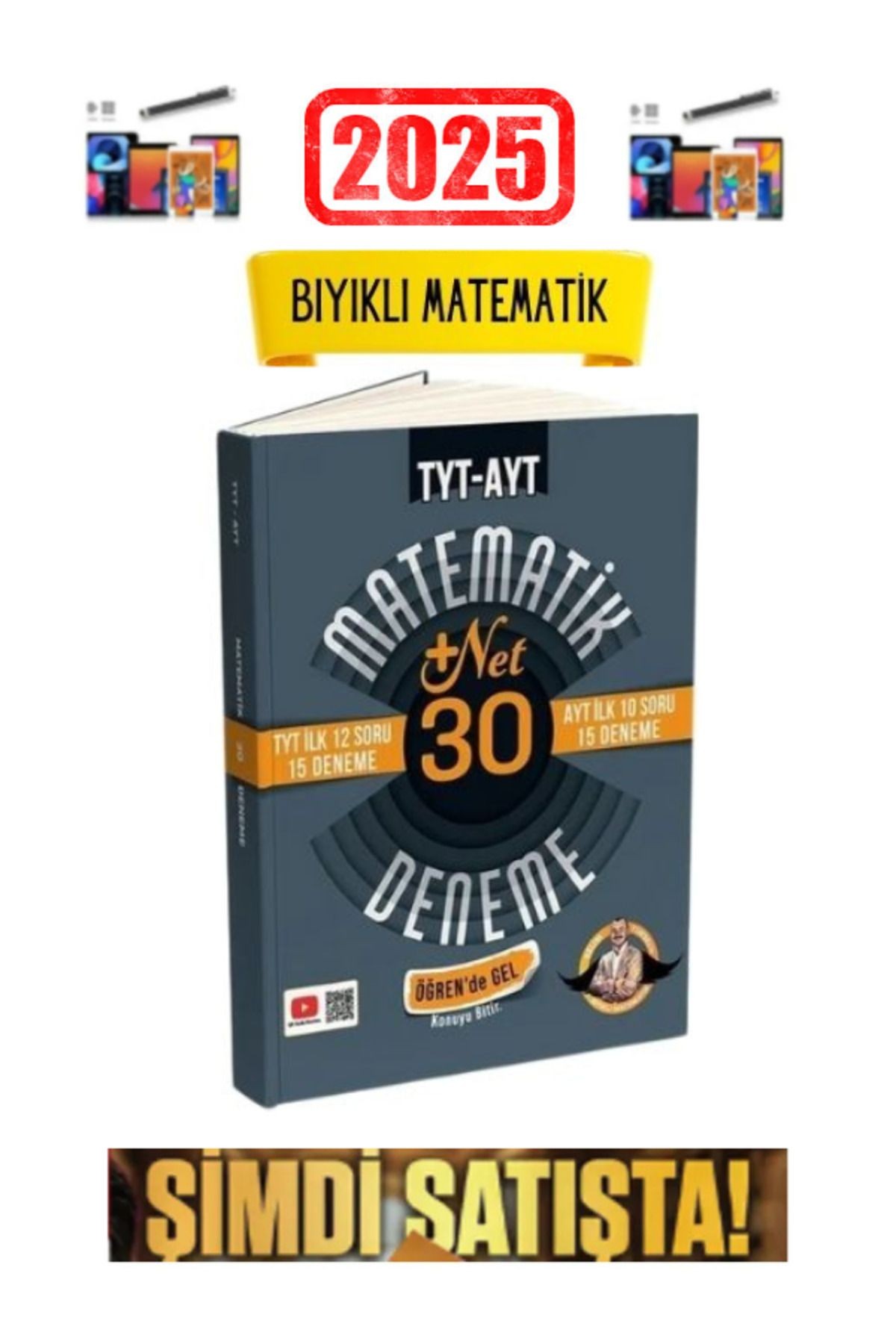Bıyıklı Matematik TYT İlk 12-AYT İlk 10 Soru Matematik 30 Deneme- Öğren de Gel+22 Net+Kalem