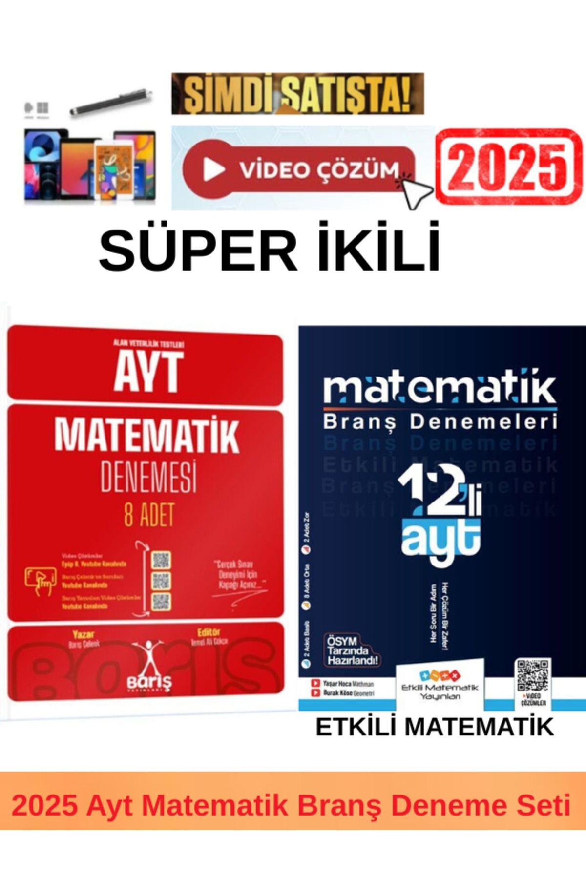 Barış 2025 Ayt Matematik 8 Deneme+Etkili Matematik Ayt Matematik 12 Deneme+Kalem