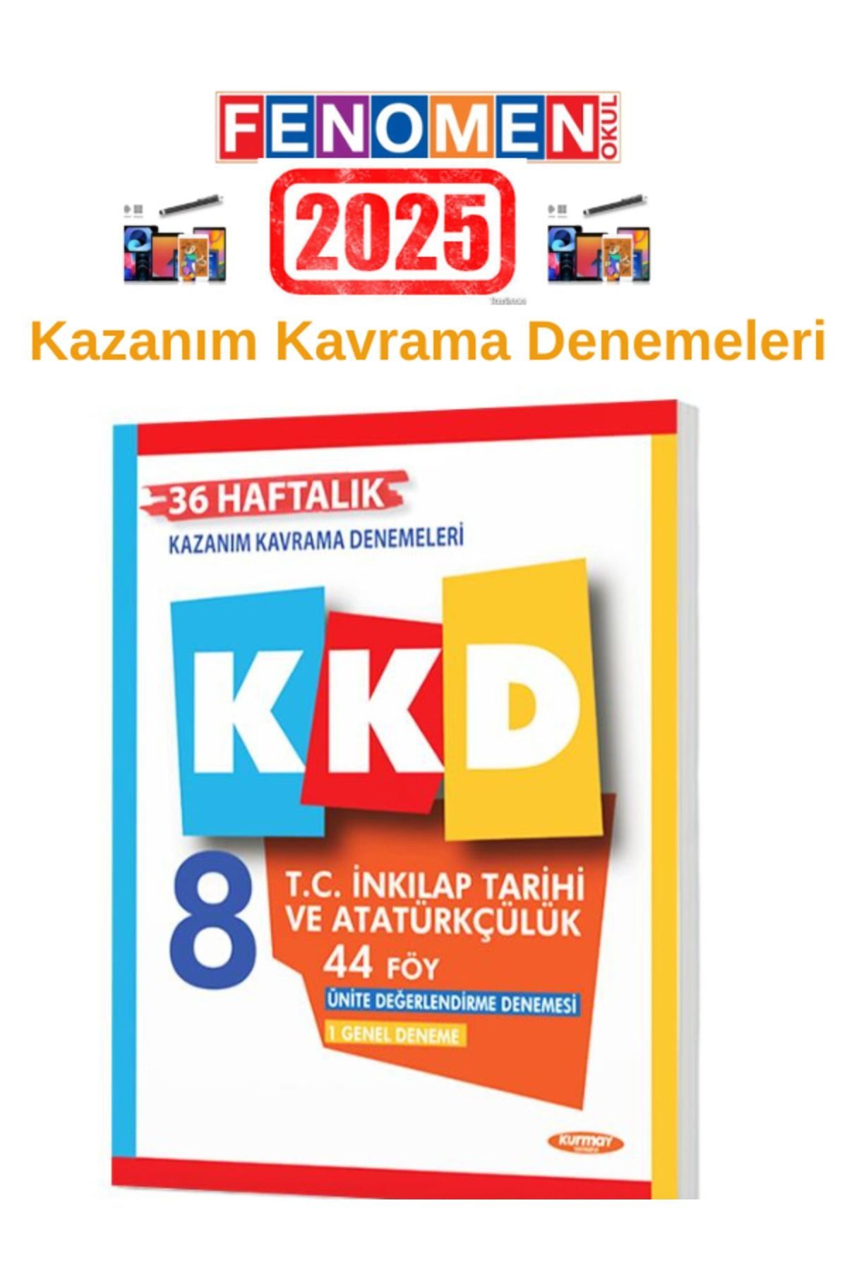 2025 8.Sınıf KKD Inkılap Tarihi 36 Haftalık 44 Föy Kazanım Kavrama Denemesi+Kalem