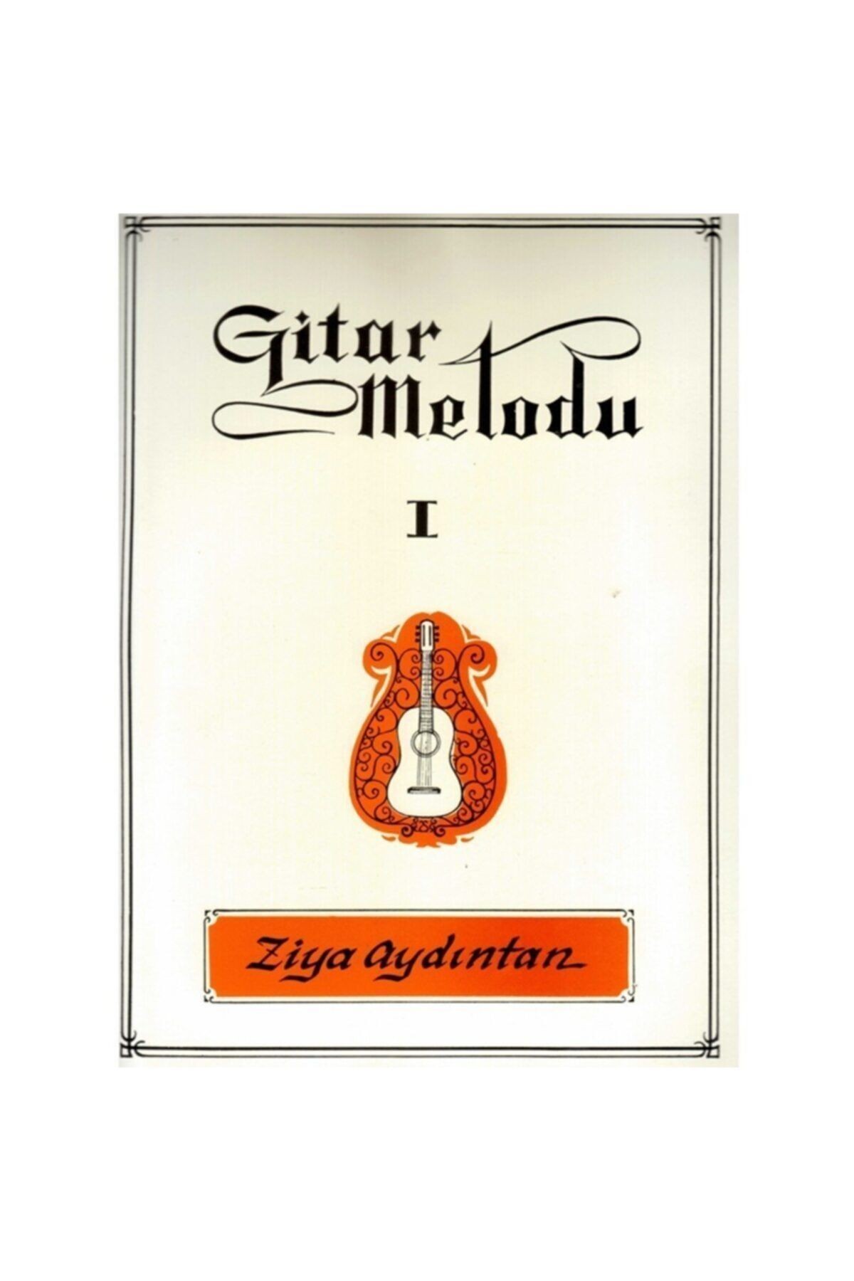 Evrensel M. Klasik Gitar Metodu - Ziya Aydıntan