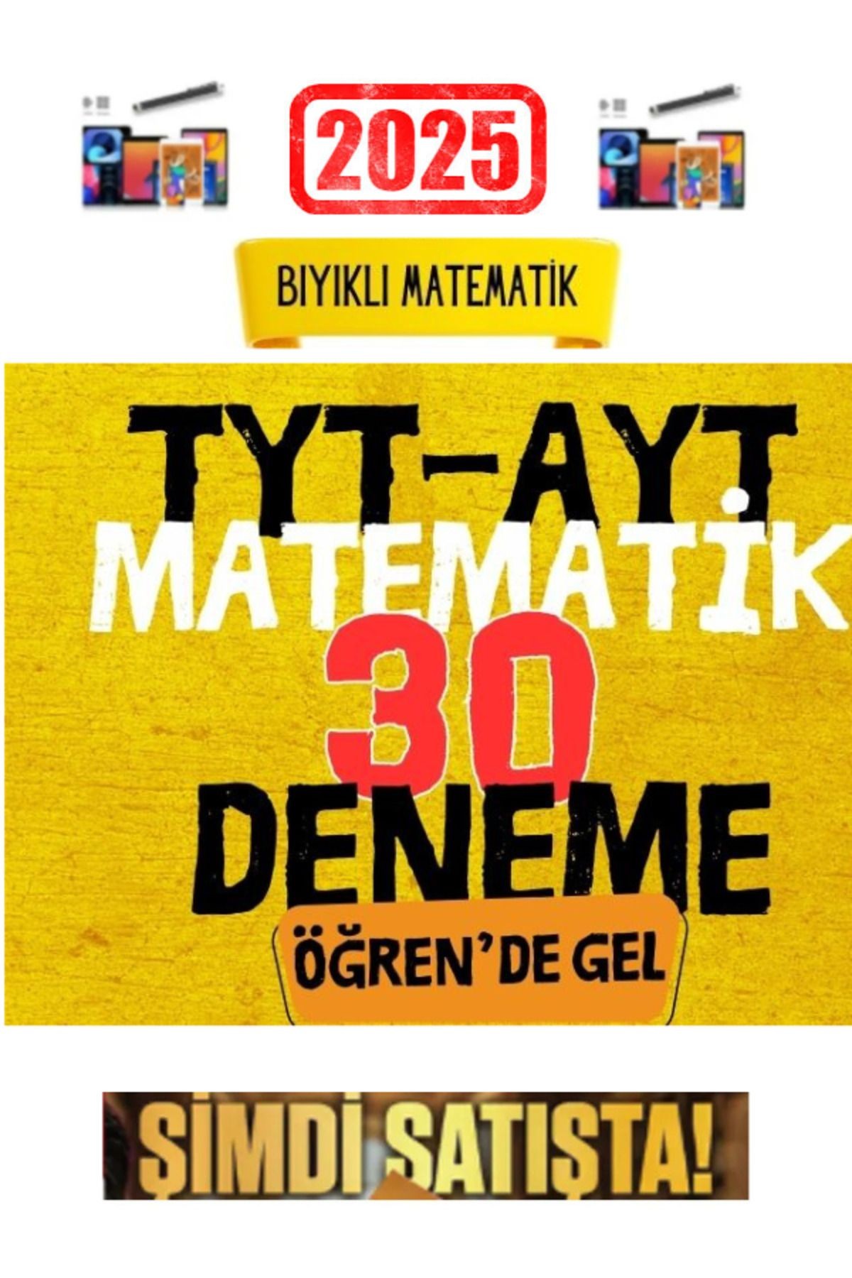 Bıyıklı Matematik TYT İlk 12-AYT İlk 10 Soru Matematik 30 Deneme- Öğren de Gel+22 Net+Kalem