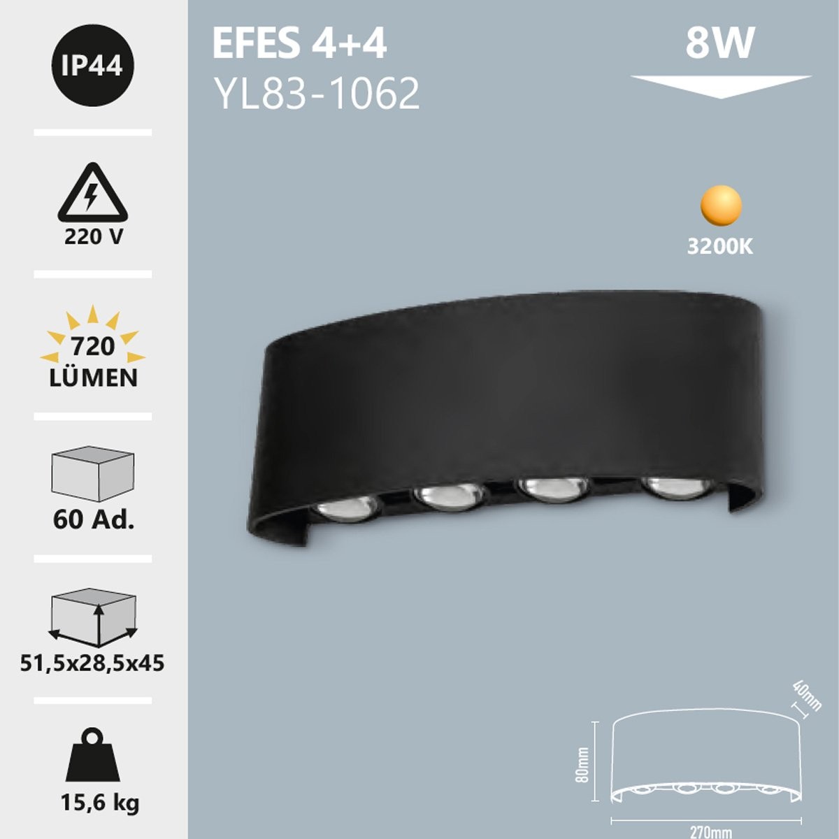 Dekoratif Aplik Efes 4+4 8W 3200K Gün Işığı IP44 Noas YL83-1062