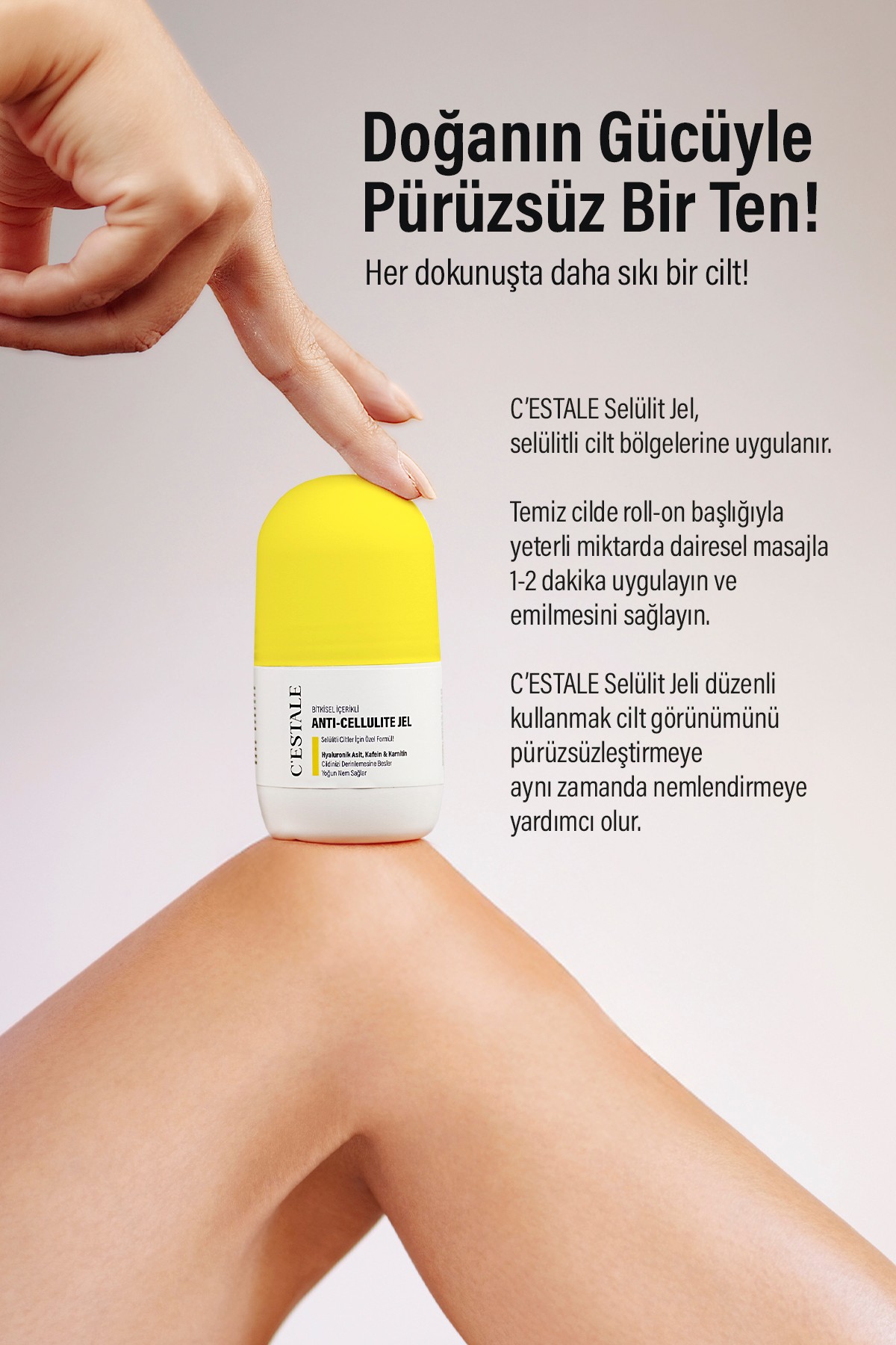 C’ESTALE Selülit Karşıtı Bitkisel Roll-On Masaj Jeli – Kafein & Karnitin – Sıkılaştırıcı Etki