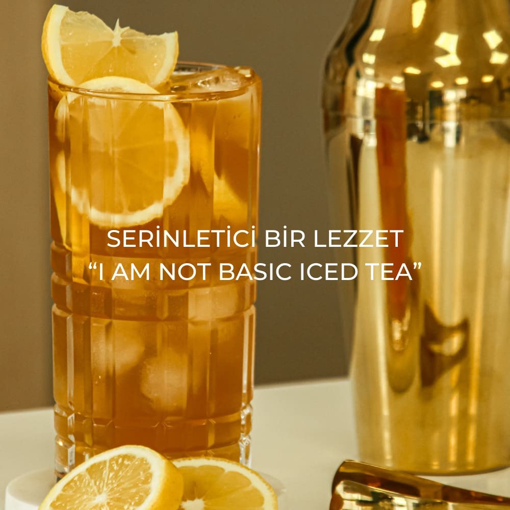 Serinletici Bir Lezzet “I am Not Basic Iced Tea”