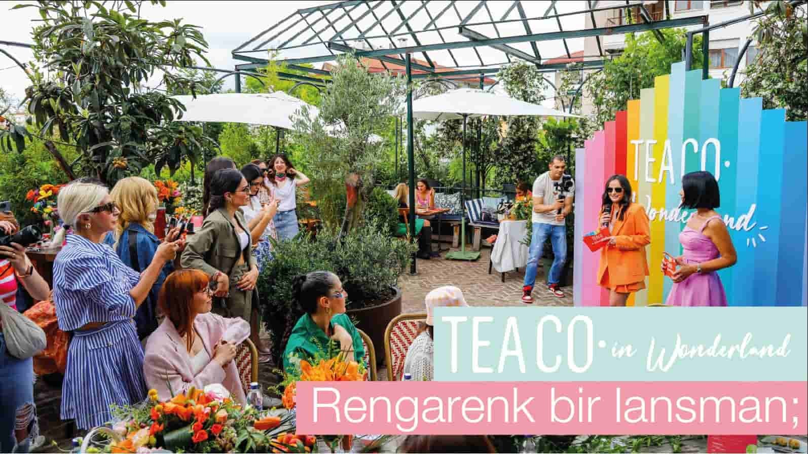 Rengarenk Bir Lansman: Tea Co. in Wonderland