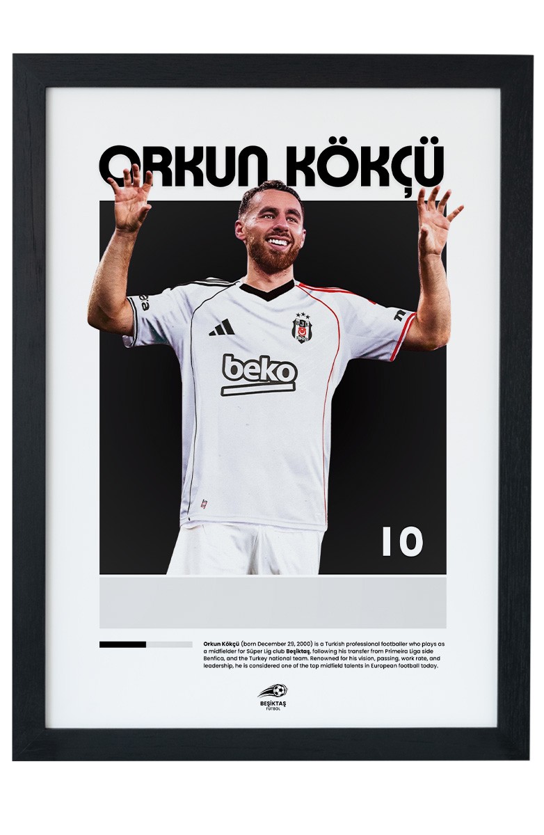 Orkun Kökçü Beşiktaş Siyah Çerçeveli Poster Tablosu main variant image